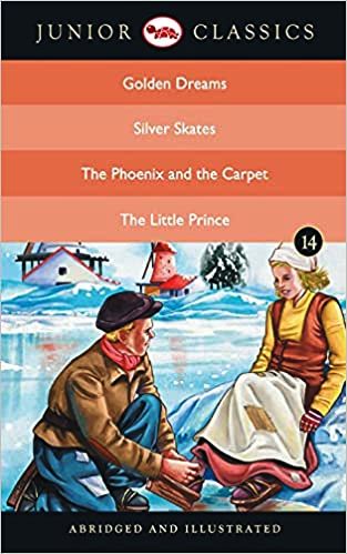 Junior Classic - Book 14 (Golden Dreams, Silver Skates, The Phoenix and the Carpet, The Little Prince)